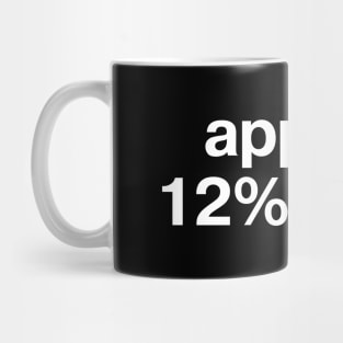 "approx 12% boba" in plain white letters - when all you want is bubble tea Mug